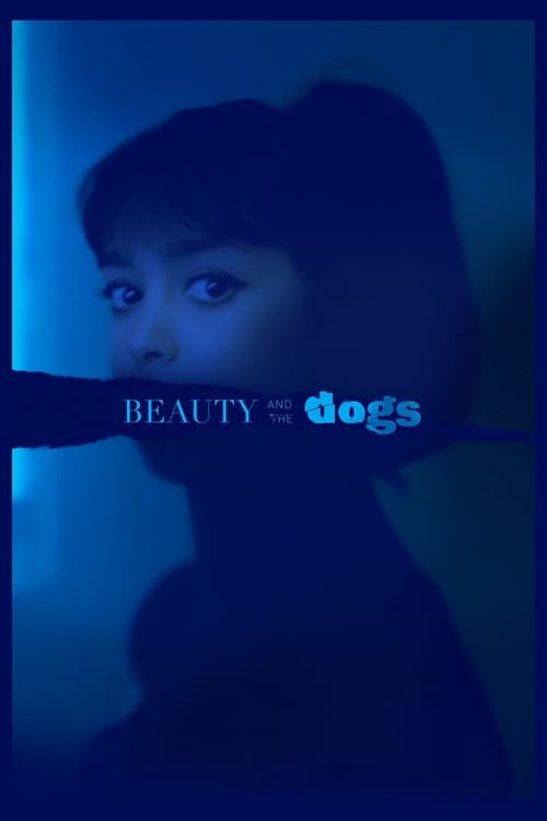 دانلود فیلم Beauty and the Dogs – زیبایی و سگ ها