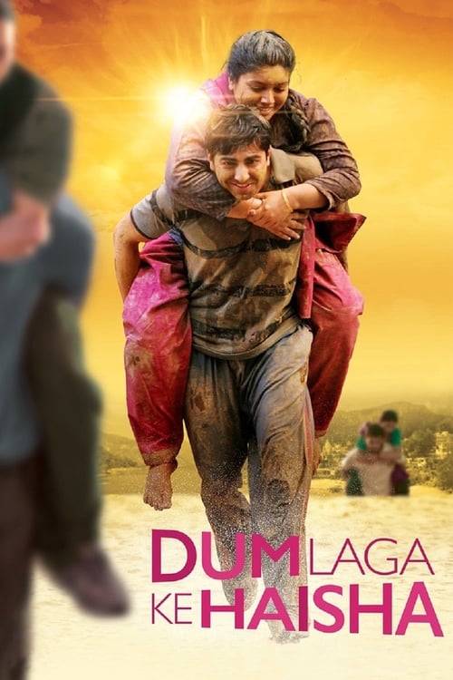 دانلود فیلم Dum Laga Ke Haisha – تمام انرژی تو بده