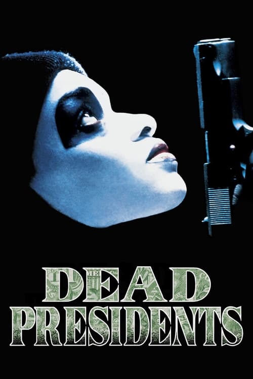 دانلود فیلم Dead Presidents – رؤسای جمهور مرده