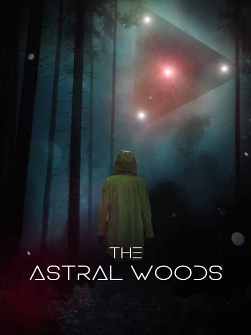 دانلود فیلم The Astral Woods جنگل های اختری