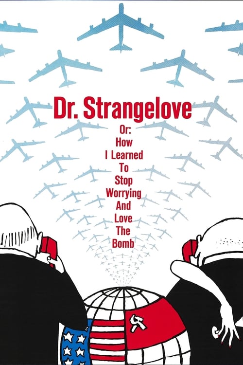 دانلود فیلم Dr. Strangelove or: How I Learned to Stop Worrying and Love the Bomb دکتر استرنج لاو یا: چگونه من یاد گرفتم که دیگر نگران نباشم و بمب را دوست داشته باشم